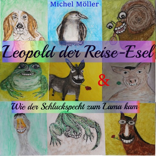 Leopold der Reise-Esel, Michel Möller