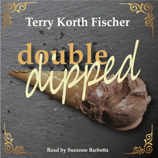 Double Dipped, Terry Korth Fischer