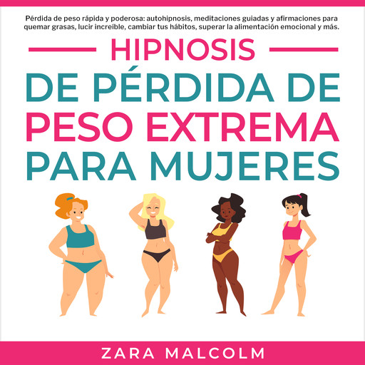 Hipnosis De Pérdida De Peso Extrema Para Mujeres, Zara Malcolm