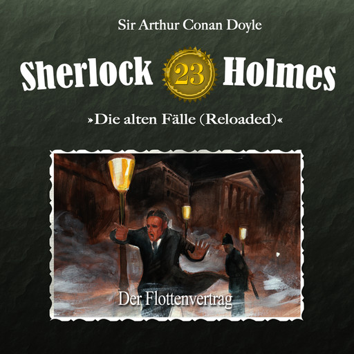 Sherlock Holmes, Die alten Fälle (Reloaded), Fall 23: Der Flottenvertrag, Arthur Conan Doyle