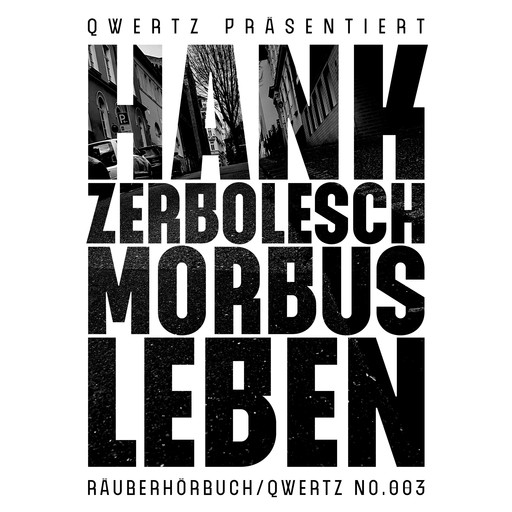 Morbus Leben, Hank Zerbolesch