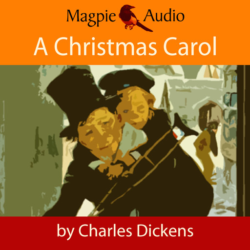 A Christmas Carol (Unabridged), Charles Dickens