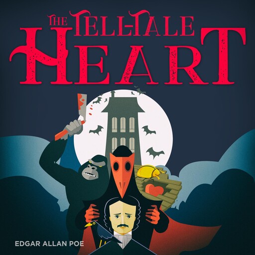 The Tell-Tale Heart, Edgar Allan Poe