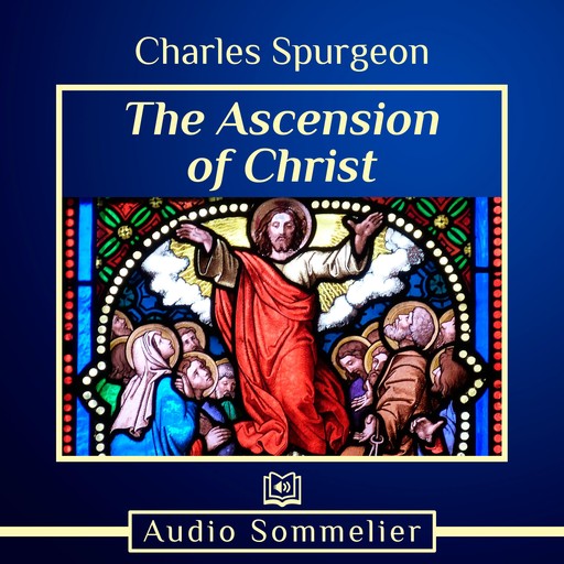 The Ascension of Christ, Charles Spurgeon