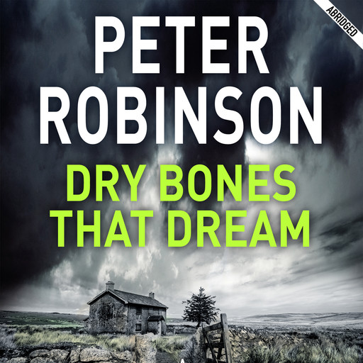 Dry Bones That Dream, Peter Robinson