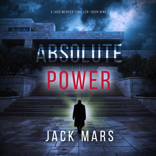 Absolute Power (A Jake Mercer Political Thriller—Book 9), Jack Mars