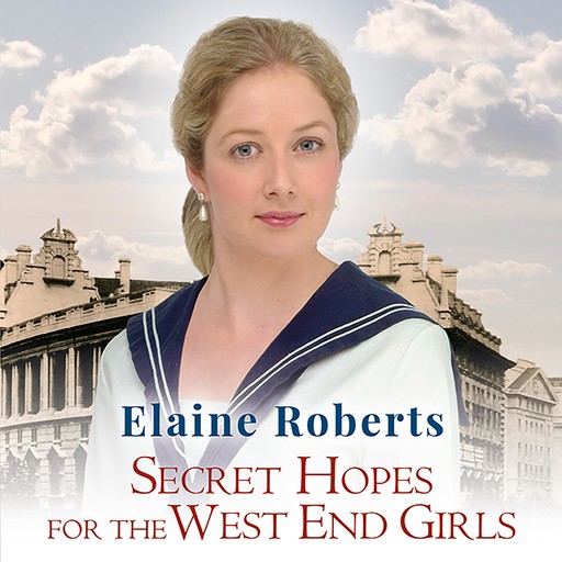 Secret Hopes for the West End Girls, Elaine Roberts