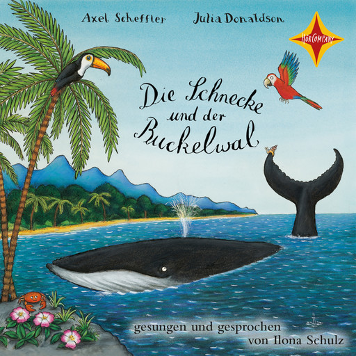 Die Schnecke und der Buckelwal (ungekürzt), Axel Scheffler, Julia Donaldson