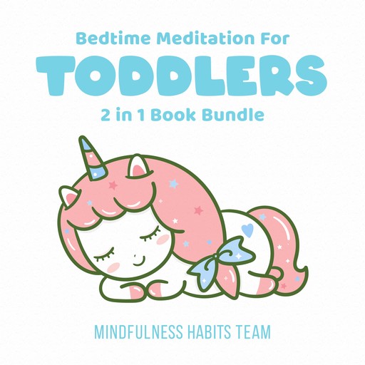 Bedtime Meditation for Toddlers: 2 in 1 Book Bundle, Mindfulness Habits Team