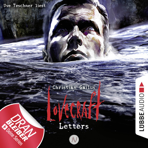 Lovecraft Letters - Lovecraft Letters 4 (Ungekürzt), Christian Gailus