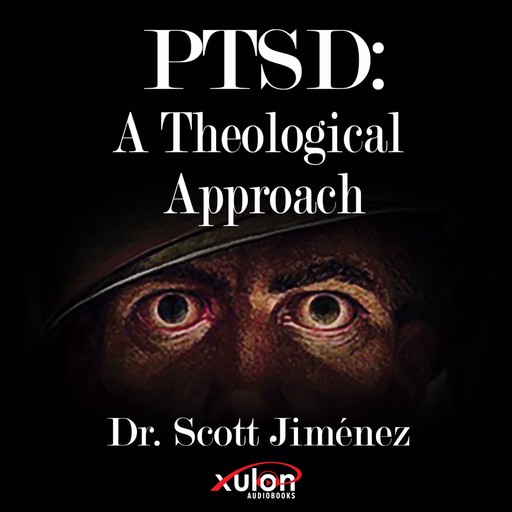 PTSD: A Theological Approach, Scott Jiménez