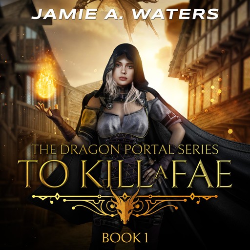 To Kill a Fae, Jamie A. Waters