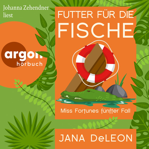 Futter für die Fische - Ein Miss-Fortune-Krimi, Band 5 (Ungekürzte Lesung), Jana DeLeon