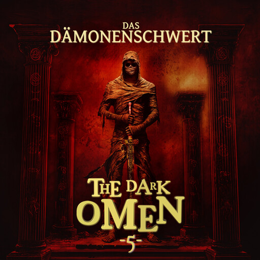 The Dark Omen, Folge 5: Das Dämonenschwert (Ungekürzt), Ascan von Bargen