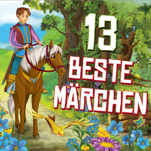 13 beste Märchen, Gebrüder Grimm