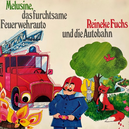 Melusine & Reineke Fuchs, Melusine, das furchtsame Feuerwehrauto / Reineke Fuchs und die Autobahn, Friedrich Feld, Gerlinde Ressel-Kühne
