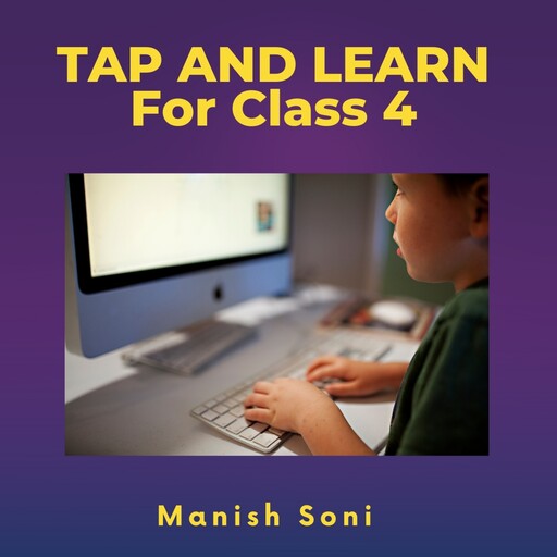 TAP AND LEARN For Class 4, Manish Soni