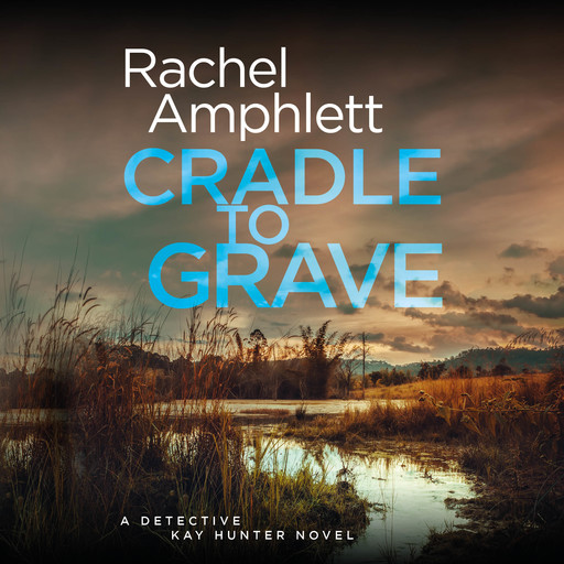 Cradle to Grave, Rachel Amphlett