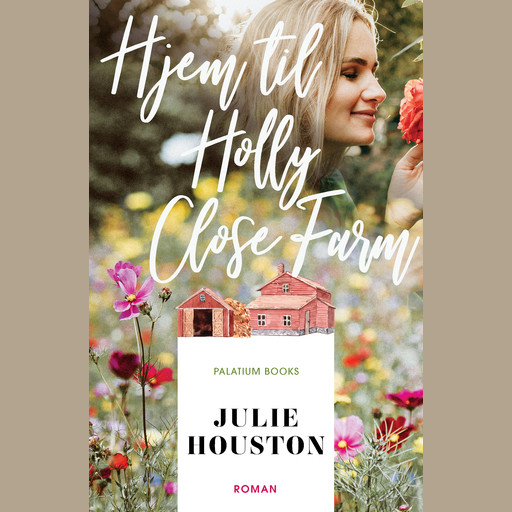 Hjem til Holly Close Farm, Julie Houston