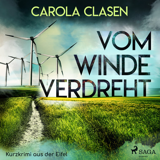 Vom Winde verdreht - Kurzkrimi aus der Eifel, Carola Clasen