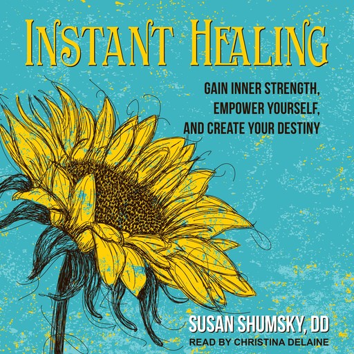 Instant Healing, Susan Shumsky DD