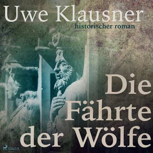 Die Fährte der Wölfe (Ungekürzt), Uwe Klausner