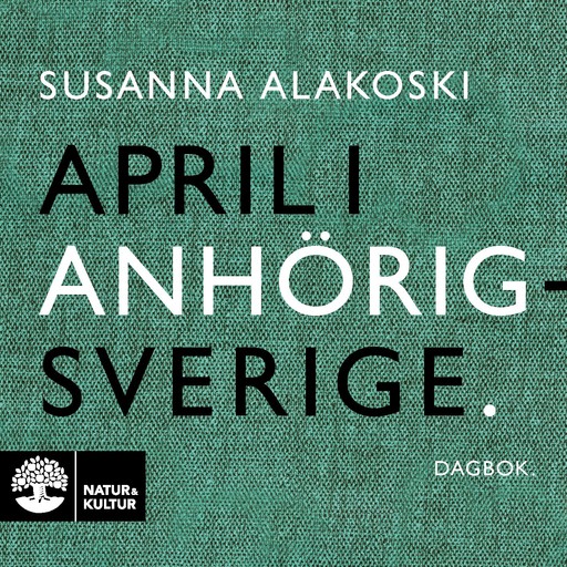 April i Anhörigsverige, Susanna Alakoski