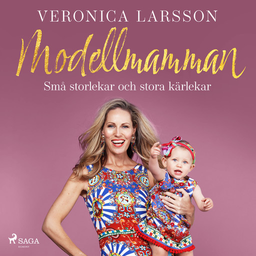 Modellmamman - Små storlekar och stora kärlekar, Veronica Larsson