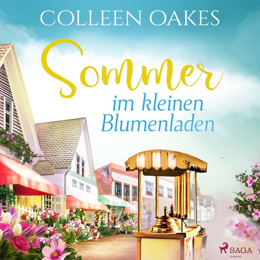 Sommer im kleinen Blumenladen (Ungekürzt), Colleen Oakes