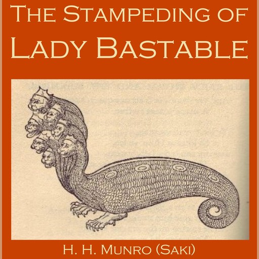 The Stampeding of Lady Bastable, Saki