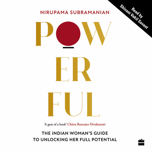 Powerful, Nirupama Subramanian