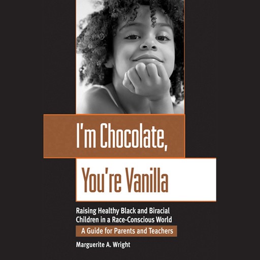 I'm Chocolate, You're Vanilla, Marguerite Wright