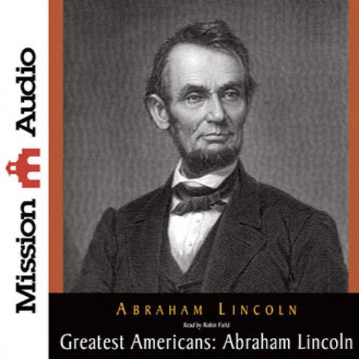 Greatest Americans: Abraham Lincoln, Abraham Lincoln