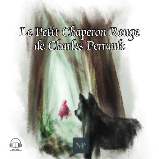 Le petit chaperon rouge, Charles Perrault