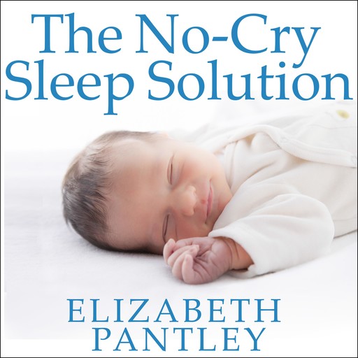 The No-Cry Sleep Solution, Elizabeth Pantley