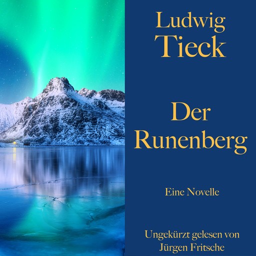 Ludwig Tieck: Der Runenberg, Ludwig Tieck