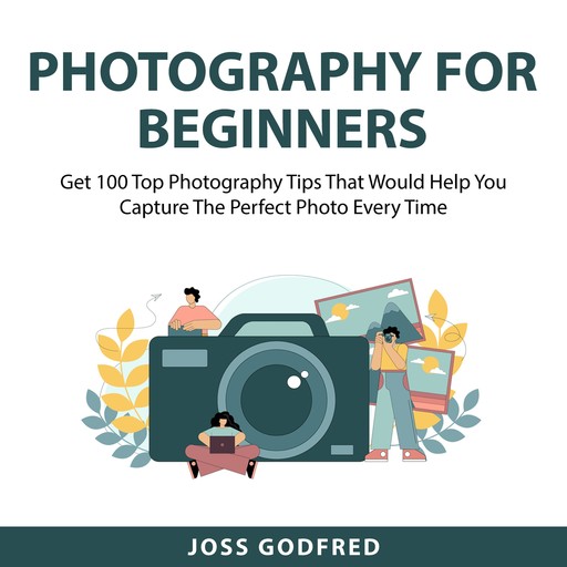Photography for Beginners, Joss Godfred