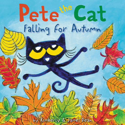 Pete the Cat Falling for Autumn, Kimberly Dean, James Dean