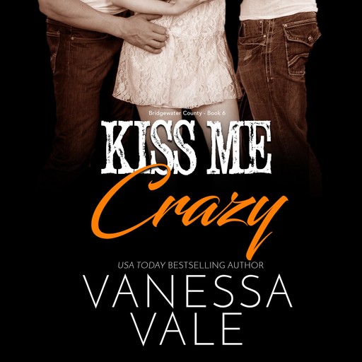 Kiss Me Crazy, Vanessa Vale