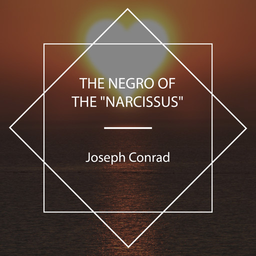 The Negro of the "Narcissus", Joseph Conrad