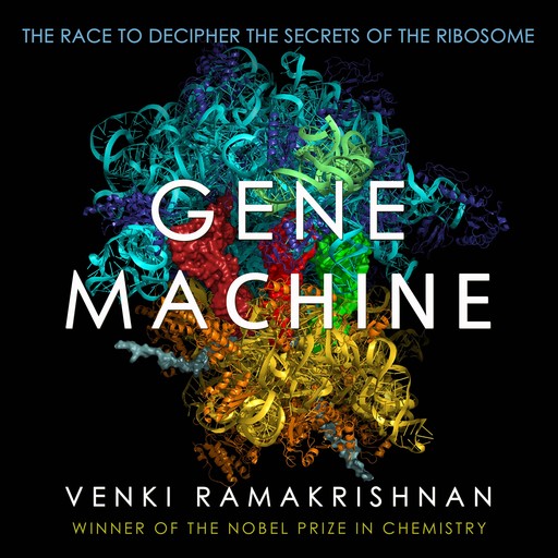 Gene Machine, Venki Ramakrishnan