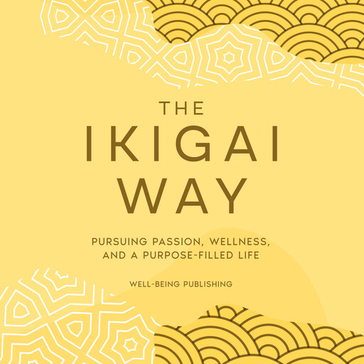 The Ikigai Way, Well-Being Publishing