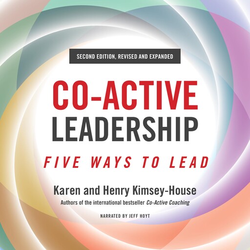 Co-Active Leadership, Second Edition, Henry Kimsey-House, Karen Kimsey-House