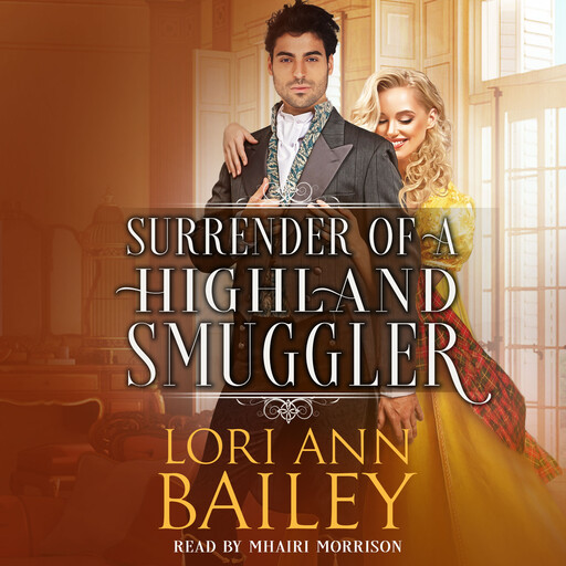 Surrender of a Highland Smuggler, Lori Ann Bailey