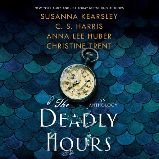 The Deadly Hours, Anna Lee Huber, C.S.Harris, Susanna Kearsley