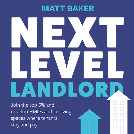 Next Level Landlord, Matt Baker