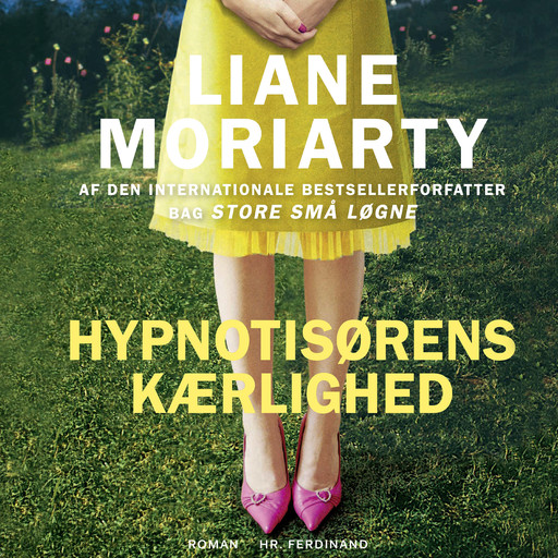 Hypnotisørens kærlighed, Liane Moriarty