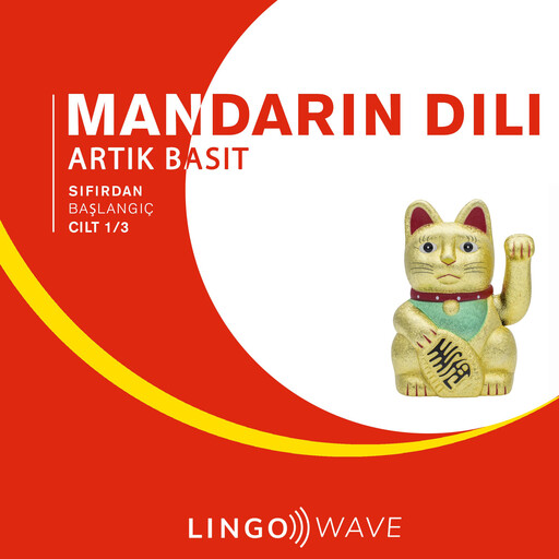 Mandarin Dili Artık Basit - Sıfırdan Başlangıç - Cilt 1/3, Lingo Wave