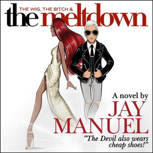 The Wig, The Bitch & The Meltdown, Jay Manuel