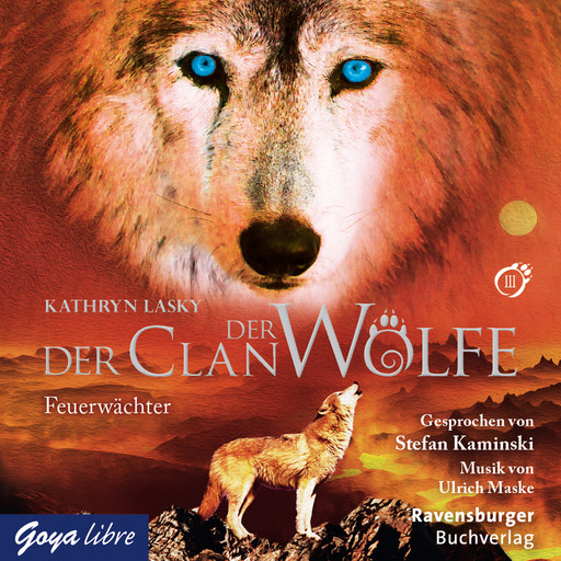 Der Clan der Wölfe. Feuerwächter [Band 3], Kathryn Lasky